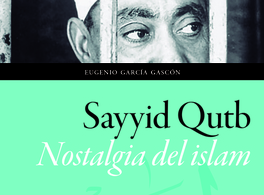 Qutb vs. Abduh: visiones opuestas del islamismo moderno