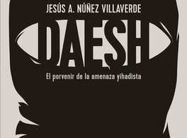 Dáesh. El porvenir de la amenaza yihadista 