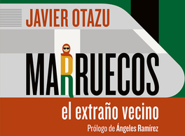 "Marruecos, el extraño vecino" 