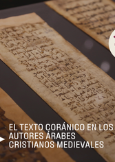 El texto coránico en los autores árabes cristianos medievales