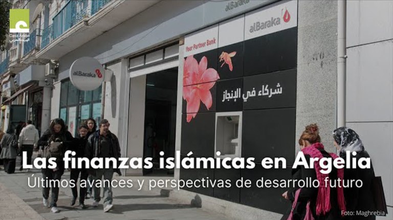 Islamic Finance in Algeria: New developments and prospects