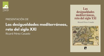 Presentación: "Las desigualdades mediterráneas, reto del siglo XXI"