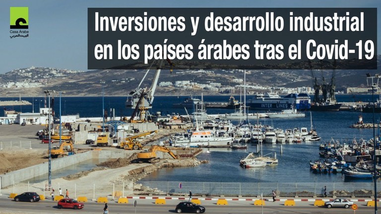 Inversiones y desarrollo industrial en los países árabes tras el COVID-19